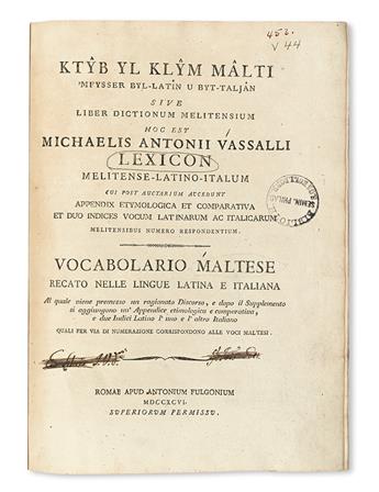 GRAMMARS, DICTIONARIES, etc.  VASSALLI, MIKIEL ANTON. Ktyb yl Klym Malti, mfysser byl-Latin u byt-Taljan.  1796